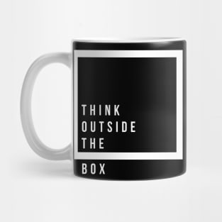 quotes for life think outside the box Mug